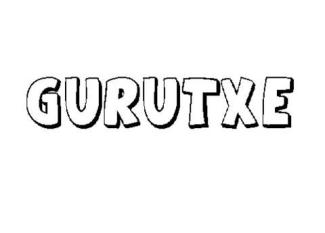 GURUTXE