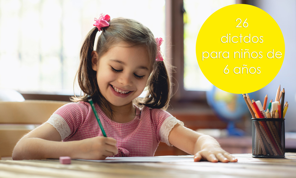 26 dictados para niños de 6 años: aprender a escribir correctamente