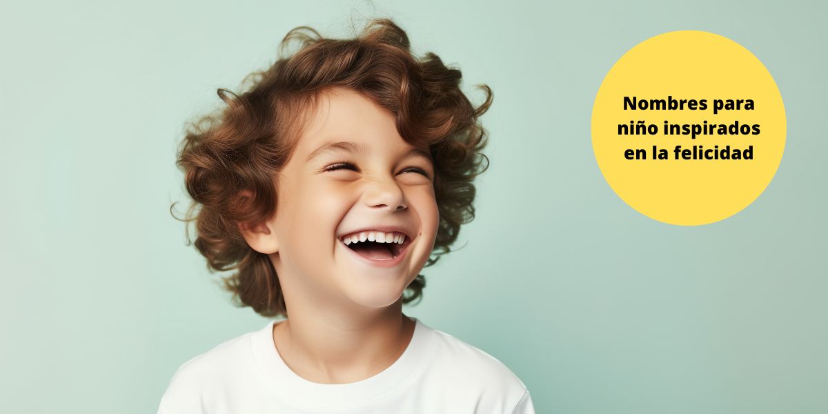 Nombres de niño asociados a la felicidad